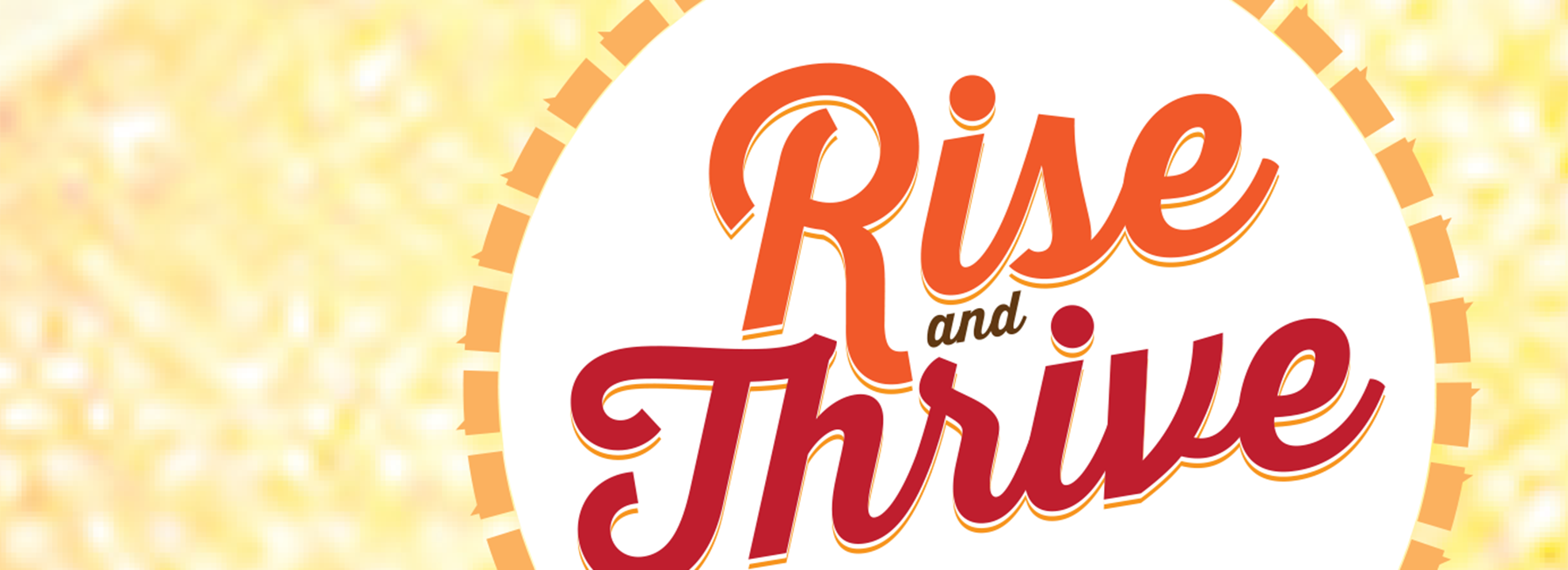 Rise and Thrive 2013